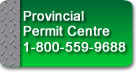 Provincial Permit Centre 1-800-559-9688